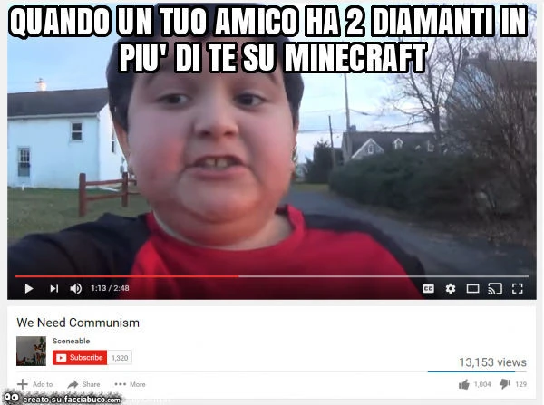 Quando un tuo amico ha 2 diamanti in più di te su minecraft