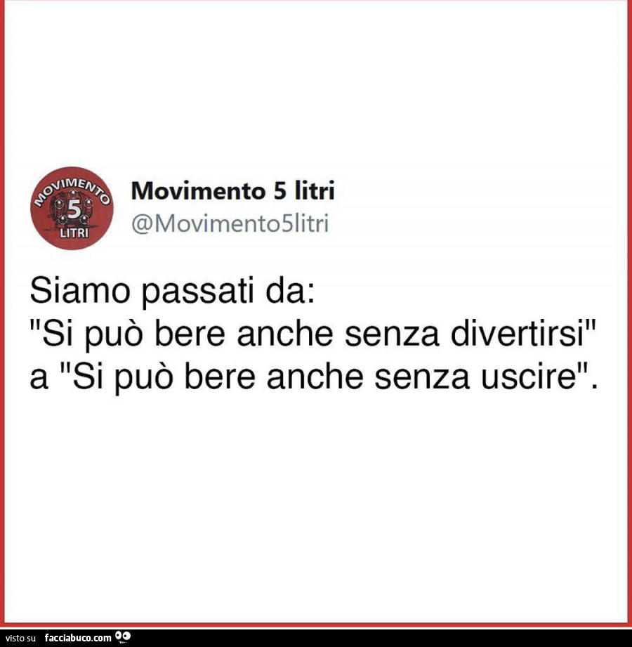 Siamo passati da: si può bere anche senza divertirsi a si può bere anche senza uscire