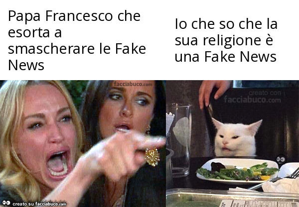 Papa Francesco che esorta a smascherare le Fake News Io che so che la sua religione è una Fake News