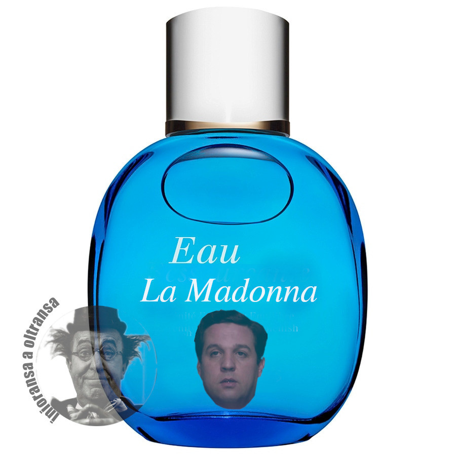 Eau la madonna