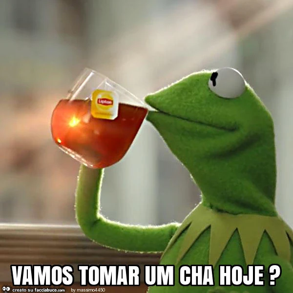 Vamos tomar um cha hoje?