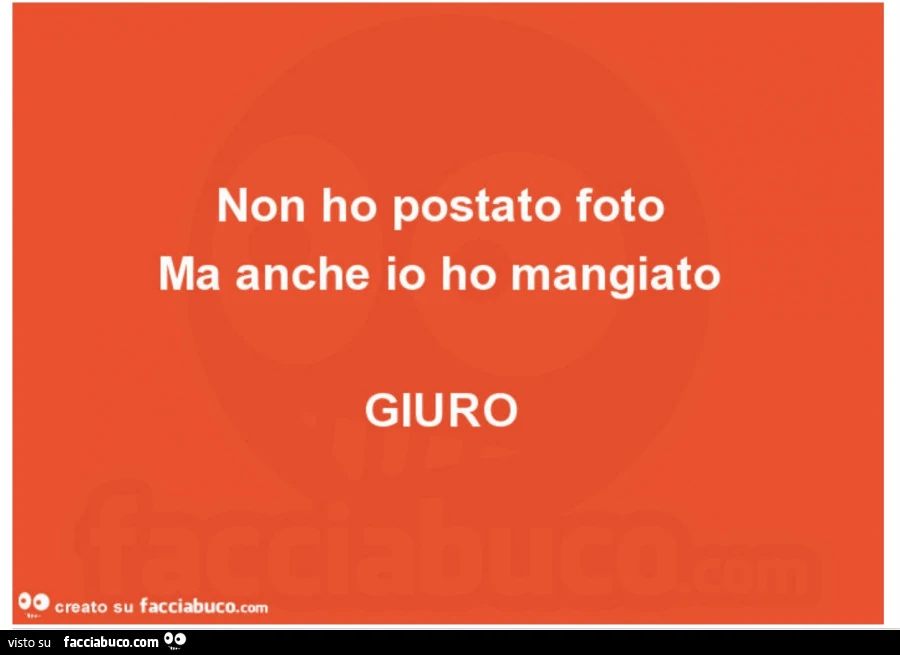 Non ho postato foto ma anche io ho mangiato giuro