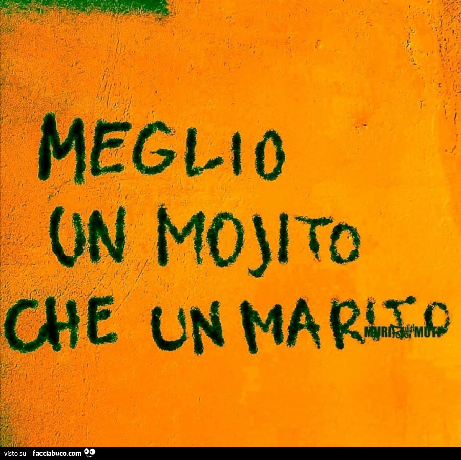 Meglio un mojito che un marito