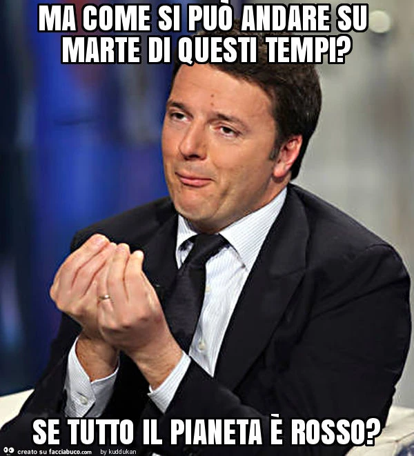 Ma come si può andare su marte di questi tempi? Se tutto il pianeta è rosso?