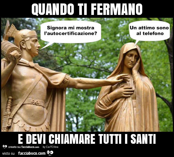 Quando ti fermano e devi chiamare tutti i santi