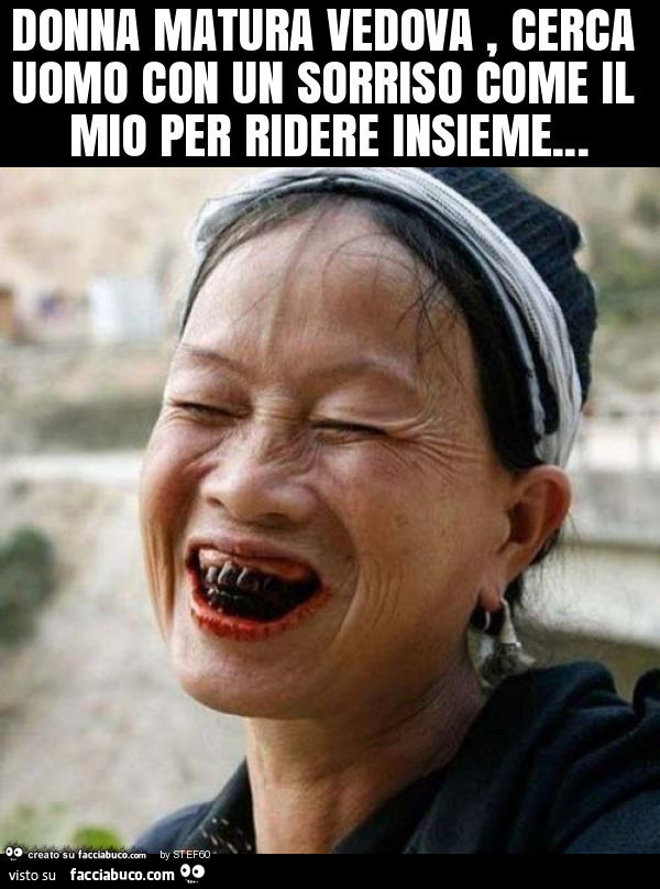 Donna matura vedova, cerca uomo con un sorriso come il mio per ridere insieme