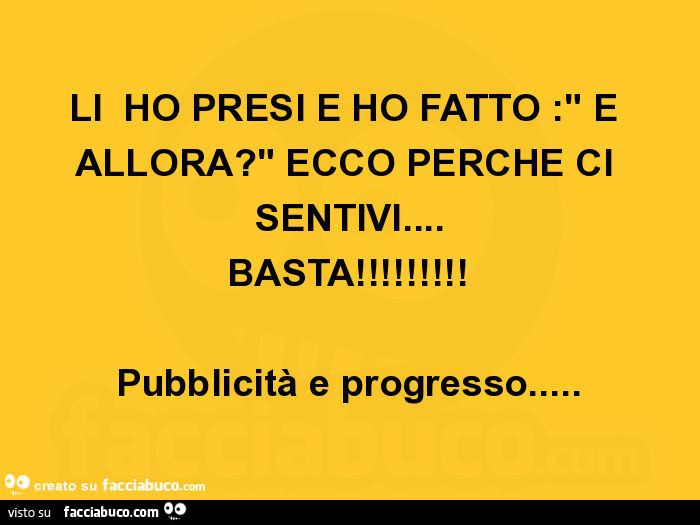 Li Ho Presi O Gli Ho Presi Li ho presi e ho fatto: e allora? Ecco perché ci sentivi… basta