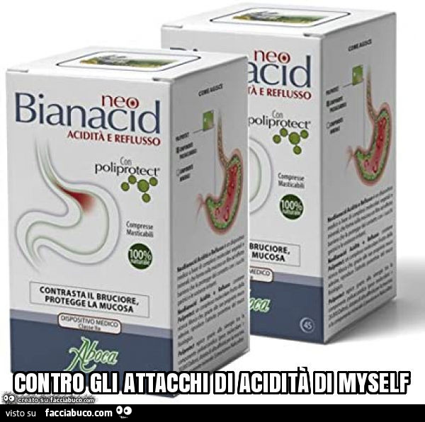 Contro gli attacchi di acidità di myself