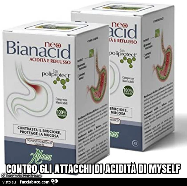 Contro gli attacchi di aciditร di myself