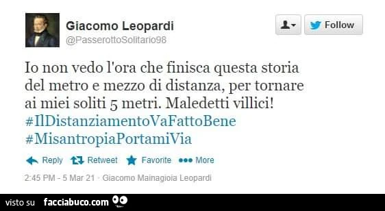 Giacomo Leopardi: io non vedo l'ora che finisca questa storia del metro e mezzo di distanza, per tornare ai miei soliti 5 metri