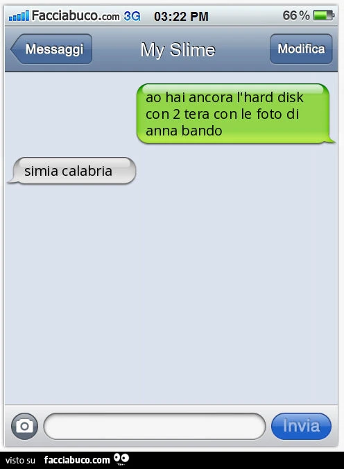 Ao hai ancora l'hard disk con 2 tera con le foto di anna bando. Simia calabria