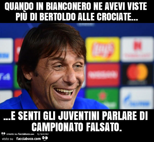 Quando in bianconero ne avevi viste più di bertoldo alle crociate&hellip; e senti gli juventini parlare di campionato falsato