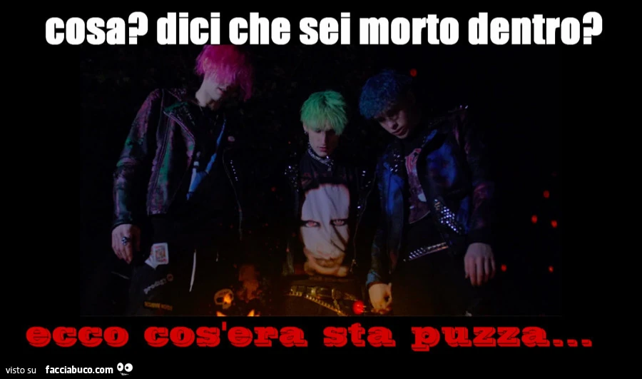 Cosa? Dici che sei morto dentro? Ecco cos'era sta puzza