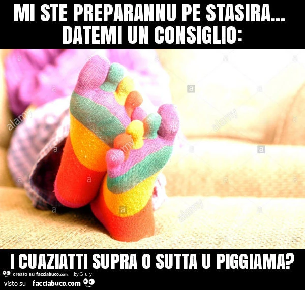 Mi ste preparannu pe stasira&hellip; datemi un consiglio: i cuaziatti supra o sutta u piggiama?