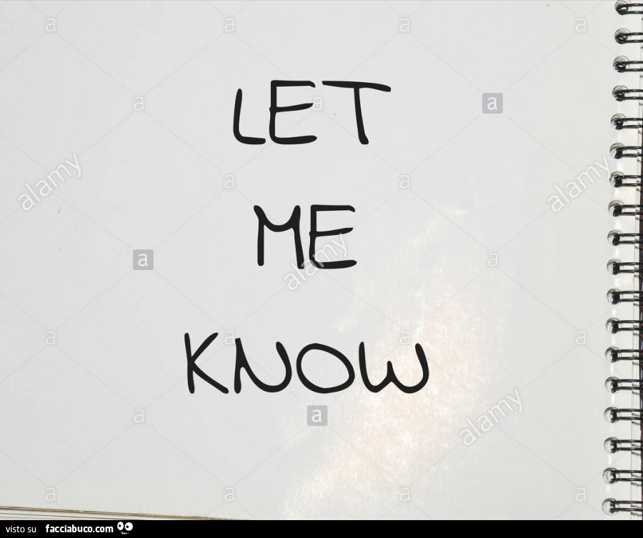 Let me know
