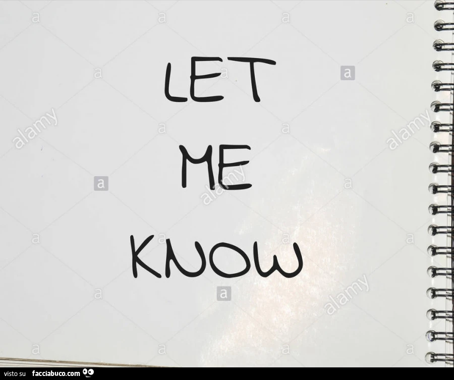 Let me know