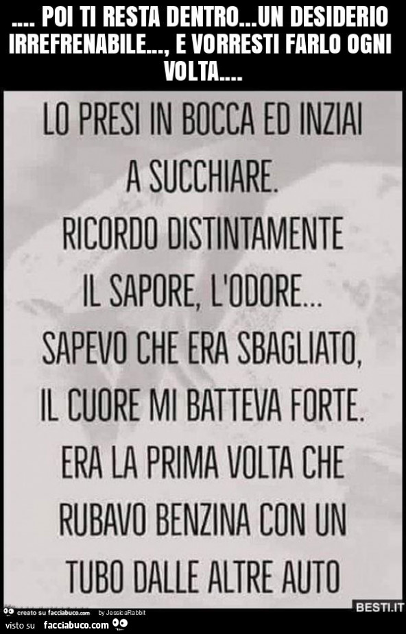 Poi ti resta dentro… un desiderio irrefrenabile… , e vorresti farlo ogni volta