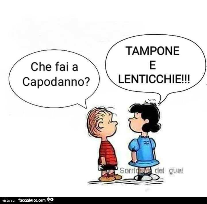 Che fai a capodanno? Tampone e lenticchie