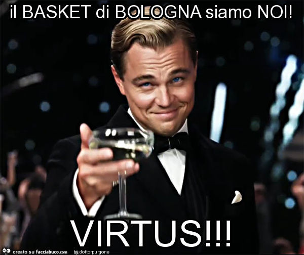 Il basket di bologna siamo noi! Virtus