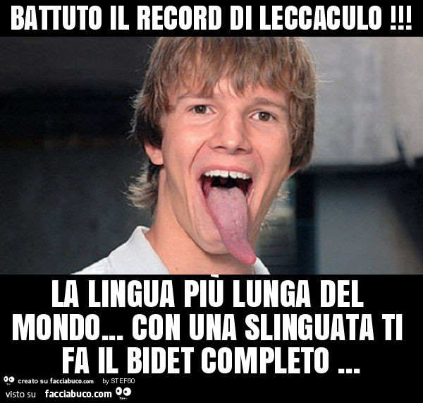 Battuto il record di leccaculo! La lingua più lunga del mondo… con una slinguata ti fa il bidet completo