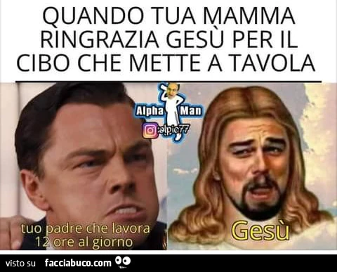 Quando tua mamma ringrazia gesu per il cibo
