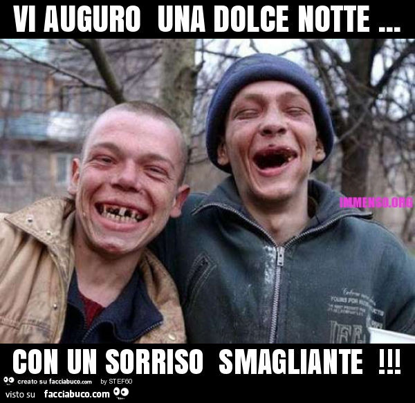 Vi auguro una dolce notte… con un sorriso smagliante