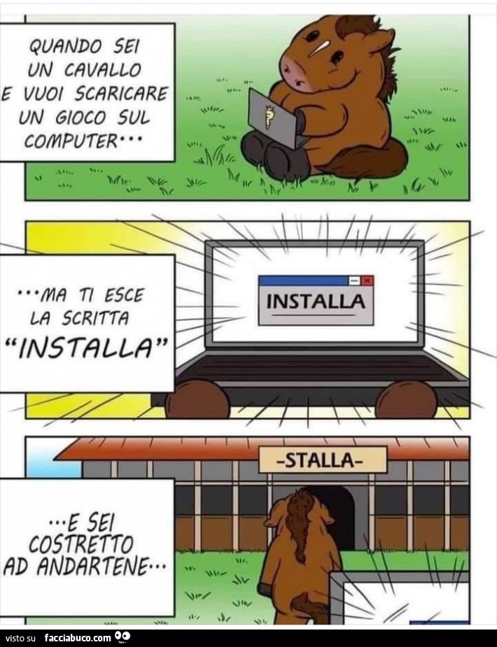 Quando sei un cavallo e vuoi scaricare un gioco sul computer