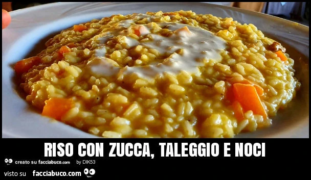 Riso con zucca, taleggio e noci